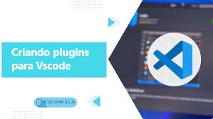 Criando plugins para Vscode